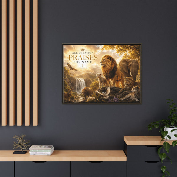 All Creation Praise His Name Wall Art – 40x30 Framed Matte Canvas Portrait