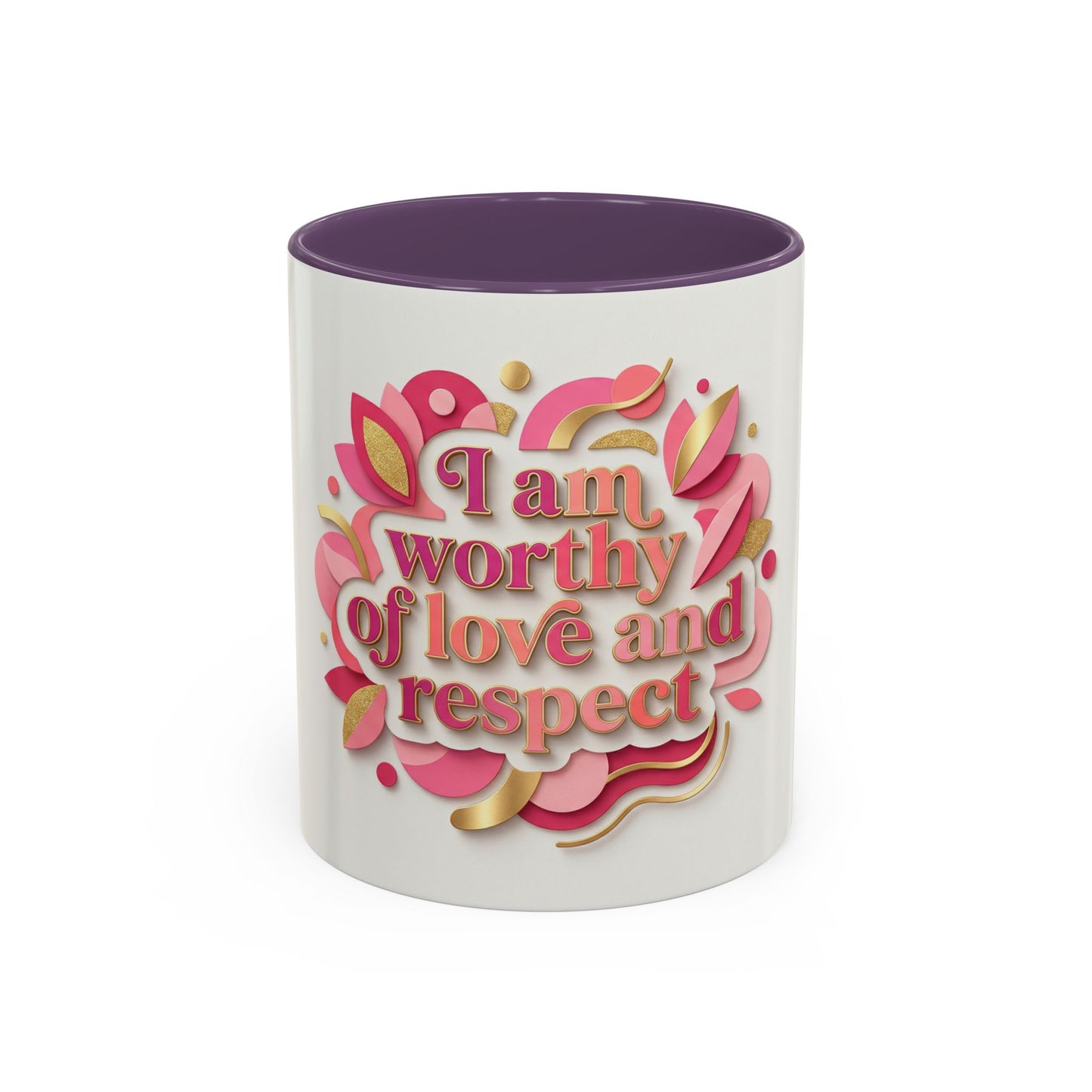 I Am Worthy of Love and Respect Accent Coffee Mug – 11oz Limited Edition Inspirational Ceramic Mug