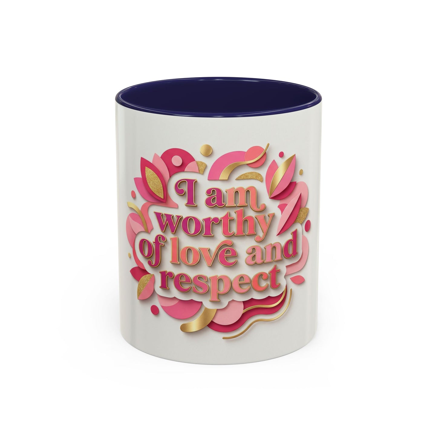 I Am Worthy of Love and Respect Accent Coffee Mug – 11oz Limited Edition Inspirational Ceramic Mug
