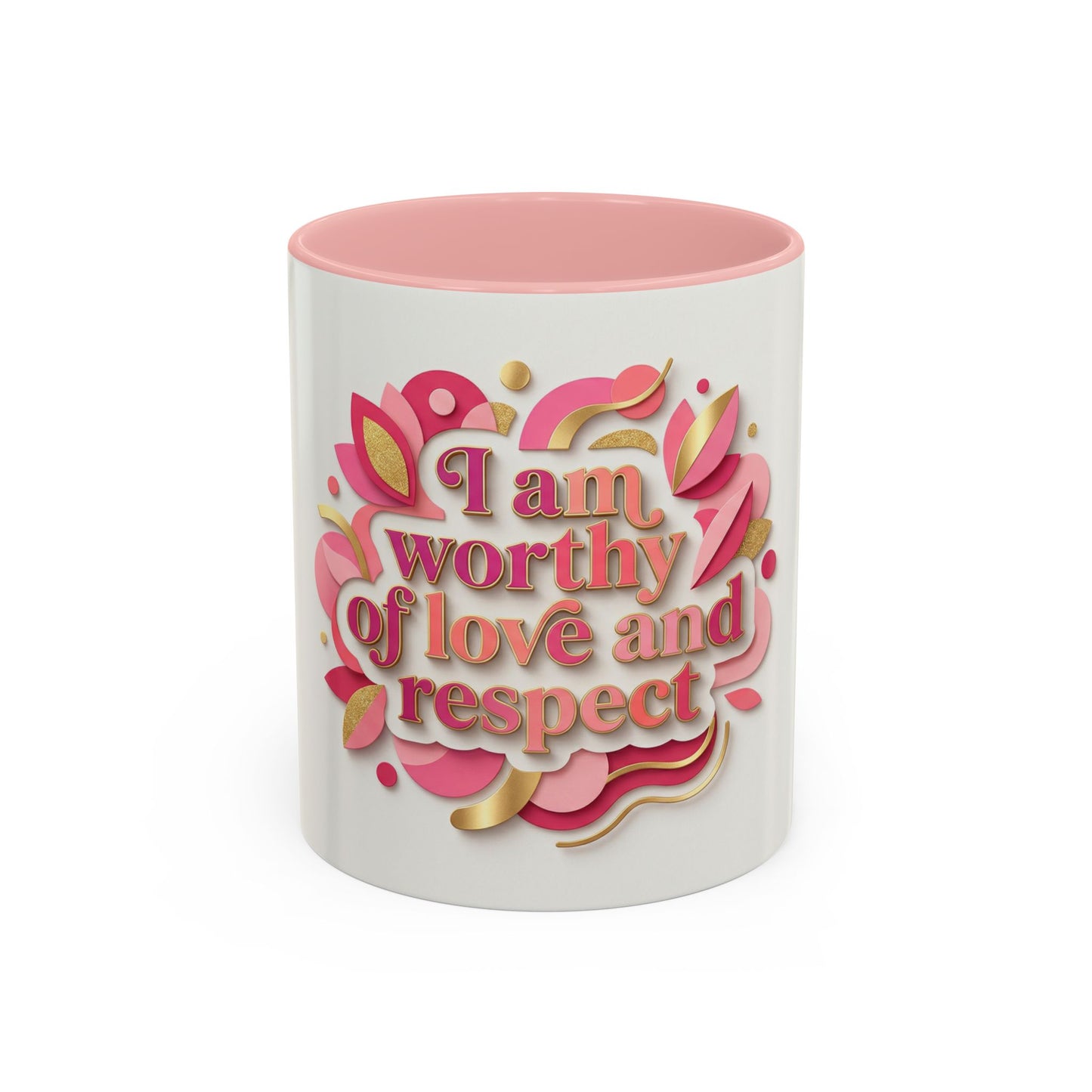 I Am Worthy of Love and Respect Accent Coffee Mug – 11oz Limited Edition Inspirational Ceramic Mug