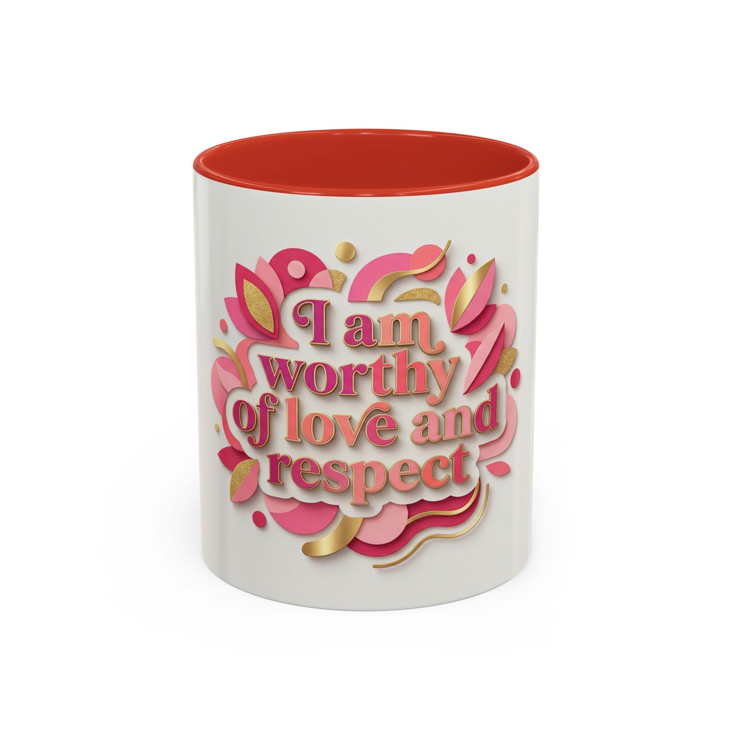I Am Worthy of Love and Respect Accent Coffee Mug – 11oz Limited Edition Inspirational Ceramic Mug