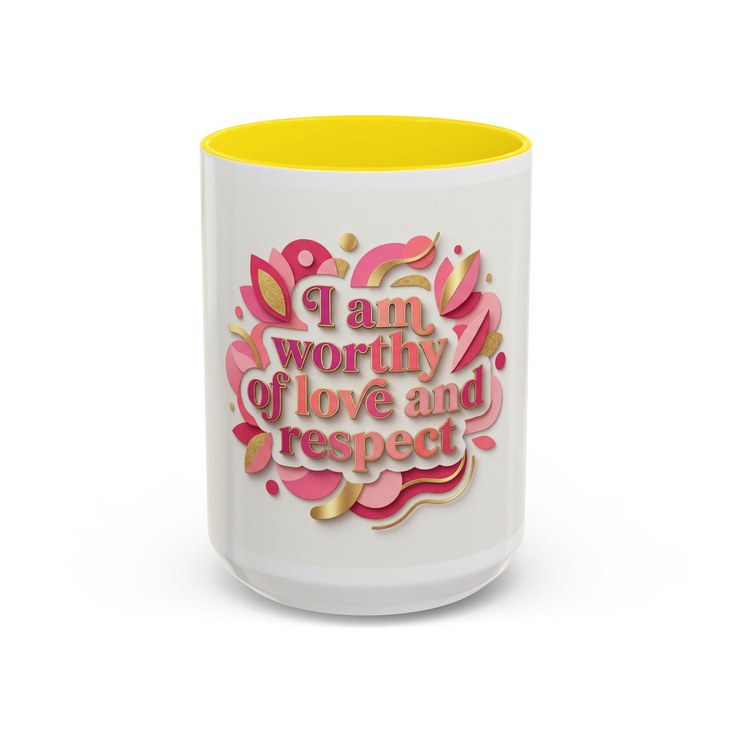 I Am Worthy of Love and Respect Accent Coffee Mug – 11oz Limited Edition Inspirational Ceramic Mug