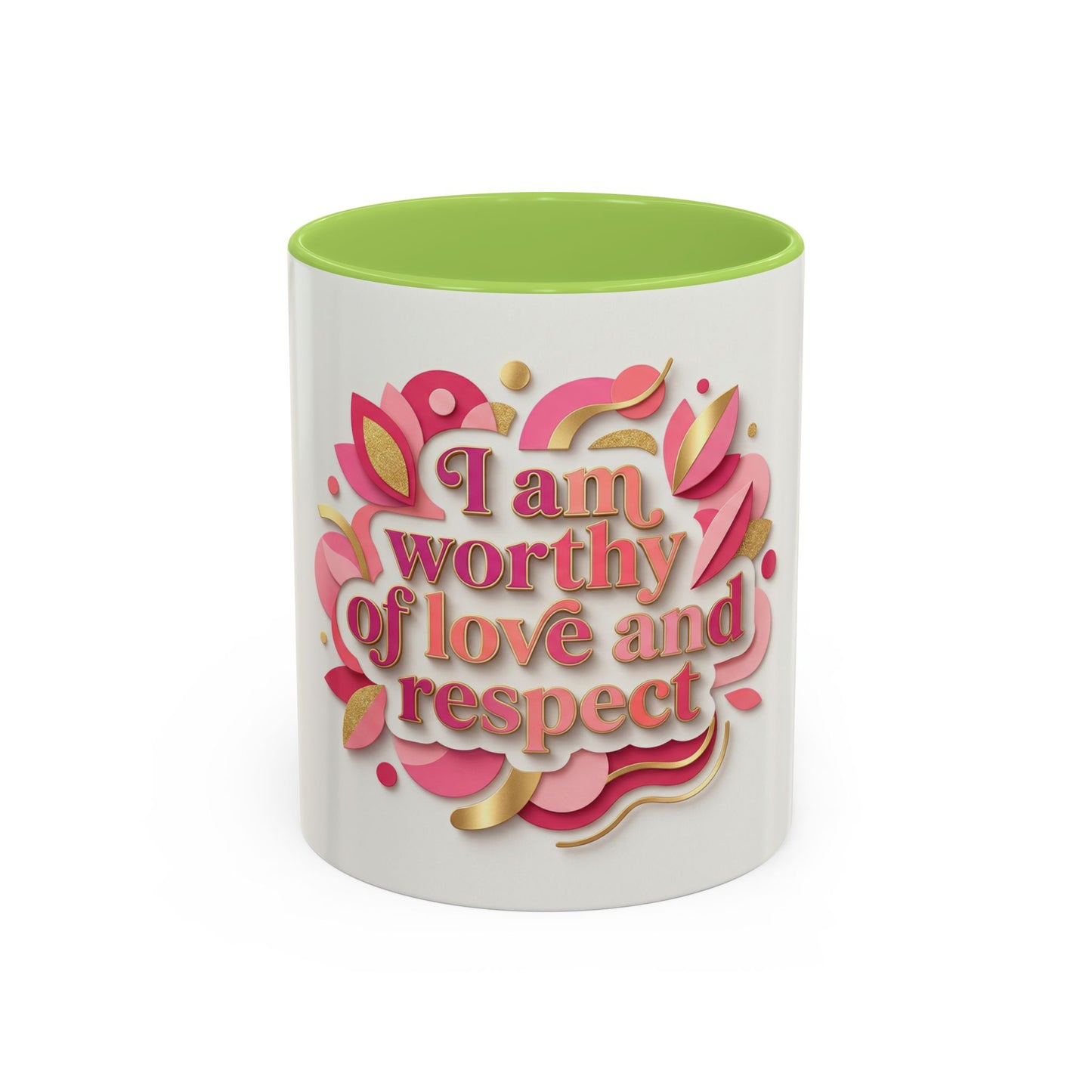 I Am Worthy of Love and Respect Accent Coffee Mug – 11oz Limited Edition Inspirational Ceramic Mug