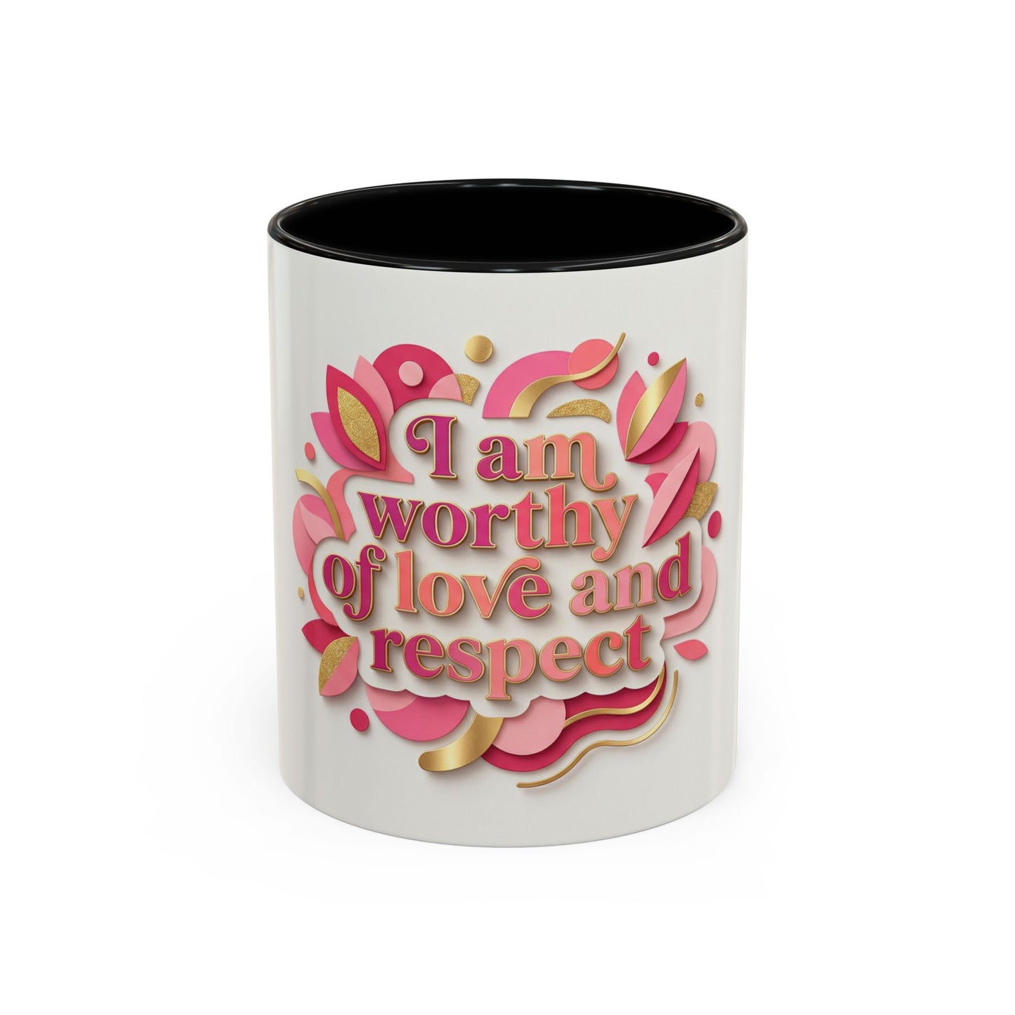 I Am Worthy of Love and Respect Accent Coffee Mug – 11oz Limited Edition Inspirational Ceramic Mug