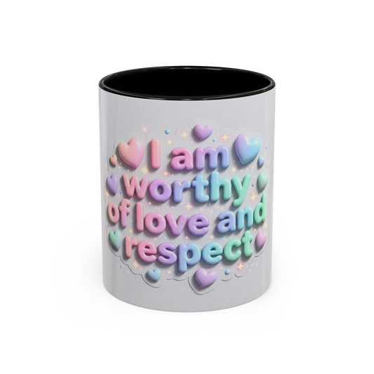 Self Love Mug – I Am Worthy of Love and Respect Accent Coffee Mug